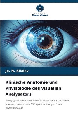 Klinische Anatomie und Physiologie des visuellen Analysators 1