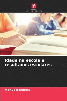 Idade na escola e resultados escolares 1