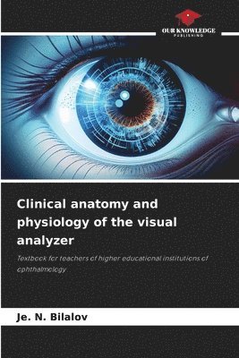 bokomslag Clinical anatomy and physiology of the visual analyzer