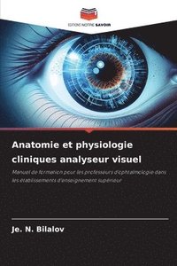 bokomslag Anatomie et physiologie cliniques analyseur visuel