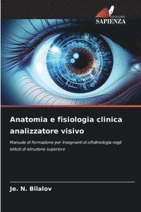 bokomslag Anatomia e fisiologia clinica analizzatore visivo