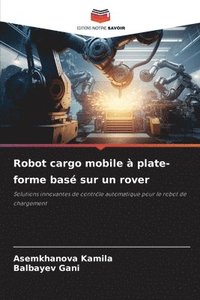 bokomslag Robot cargo mobile  plate-forme bas sur un rover