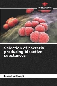 bokomslag Selection of bacteria producing bioactive substances