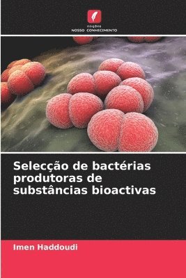 Seleco de bactrias produtoras de substncias bioactivas 1