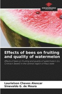 bokomslag Effects of bees on fruiting and quality of watermelon