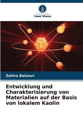 Entwicklung und Charakterisierung von Materialien auf der Basis von lokalem Kaolin 1