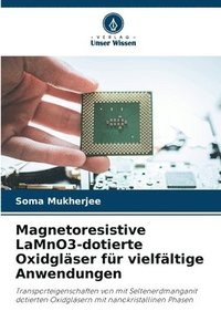 bokomslag Magnetoresistive LaMnO3-dotierte Oxidglser fr vielfltige Anwendungen