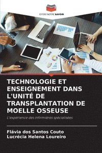 bokomslag Technologie Et Enseignement Dans l'Unit de Transplantation de Moelle Osseuse