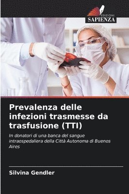 Prevalenza delle infezioni trasmesse da trasfusione (TTI) 1