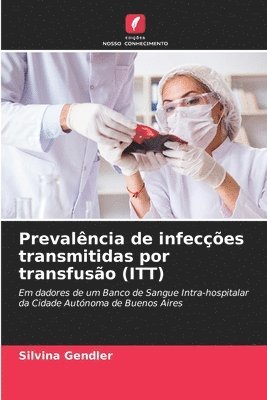 Prevalncia de infeces transmitidas por transfuso (ITT) 1