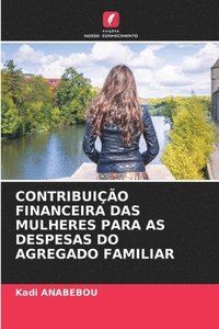 bokomslag Contribuio Financeira Das Mulheres Para as Despesas Do Agregado Familiar