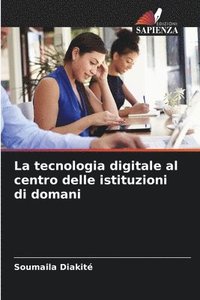 bokomslag La tecnologia digitale al centro delle istituzioni di domani
