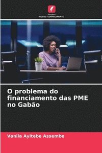 bokomslag O problema do financiamento das PME no Gabo