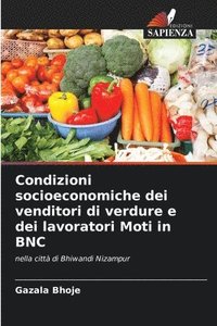 bokomslag Condizioni socioeconomiche dei venditori di verdure e dei lavoratori Moti in BNC