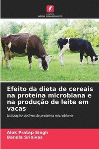 bokomslag Efeito da dieta de cereais na protena microbiana e na produo de leite em vacas