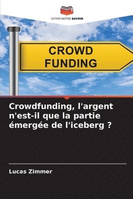 bokomslag Crowdfunding, l'argent n'est-il que la partie merge de l'iceberg ?