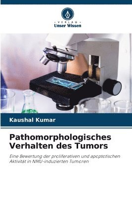 Pathomorphologisches Verhalten des Tumors 1