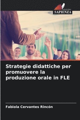 bokomslag Strategie didattiche per promuovere la produzione orale in FLE