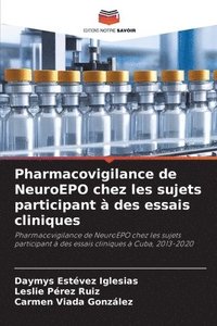 bokomslag Pharmacovigilance de NeuroEPO chez les sujets participant  des essais cliniques