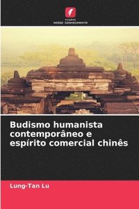 bokomslag Budismo humanista contemporneo e esprito comercial chins