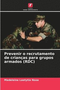 bokomslag Prevenir o recrutamento de crianas para grupos armados (RDC)