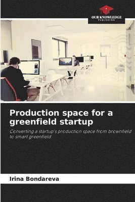 Production space for a greenfield startup 1