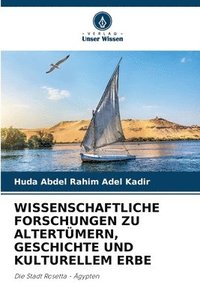 bokomslag Wissenschaftliche Forschungen Zu Altertmern, Geschichte Und Kulturellem Erbe