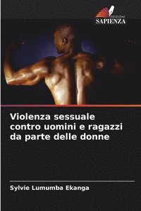 bokomslag Violenza sessuale contro uomini e ragazzi da parte delle donne