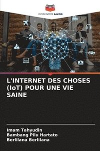 bokomslag L'INTERNET DES CHOSES (IoT) POUR UNE VIE SAINE