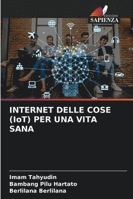INTERNET DELLE COSE (IoT) PER UNA VITA SANA 1