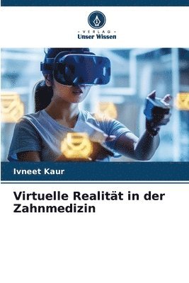 Virtuelle Realitt in der Zahnmedizin 1