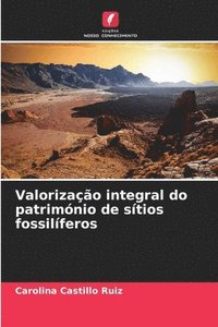 bokomslag Valorizao integral do patrimnio de stios fossilferos