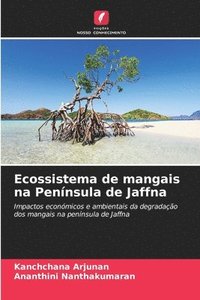 bokomslag Ecossistema de mangais na Pennsula de Jaffna