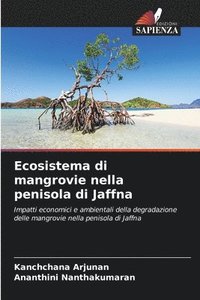 bokomslag Ecosistema di mangrovie nella penisola di Jaffna