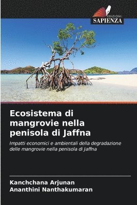 Ecosistema di mangrovie nella penisola di Jaffna 1