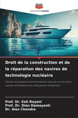 bokomslag Droit de la construction et de la rparation des navires de technologie nuclaire