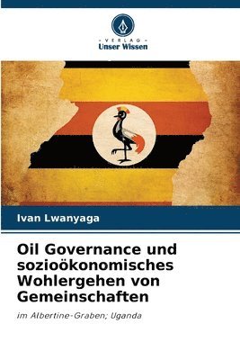 bokomslag Oil Governance und soziokonomisches Wohlergehen von Gemeinschaften