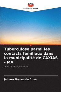 bokomslag Tuberculose parmi les contacts familiaux dans la municipalit de CAXIAS - MA