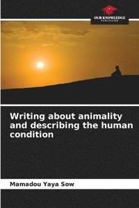 bokomslag Writing about animality and describing the human condition