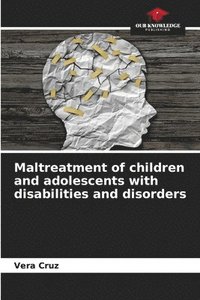 bokomslag Maltreatment of children and adolescents with disabilities and disorders