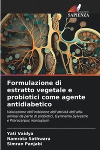bokomslag Formulazione di estratto vegetale e probiotici come agente antidiabetico