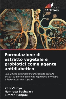 Formulazione di estratto vegetale e probiotici come agente antidiabetico 1