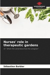 bokomslag Nurses' role in therapeutic gardens