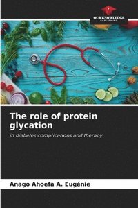 bokomslag The role of protein glycation