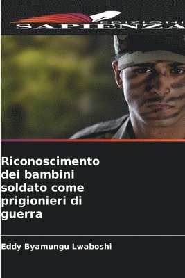 bokomslag Riconoscimento dei bambini soldato come prigionieri di guerra