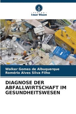 bokomslag Diagnose Der Abfallwirtschaft Im Gesundheitswesen