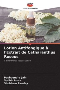 bokomslag Lotion Antifongique  l'Extrait de Catharanthus Roseus