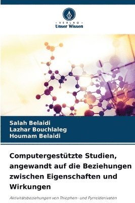 Computergesttzte Studien, angewandt auf die Beziehungen zwischen Eigenschaften und Wirkungen 1