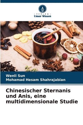 bokomslag Chinesischer Sternanis und Anis, eine multidimensionale Studie