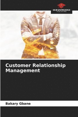 bokomslag Customer Relationship Management